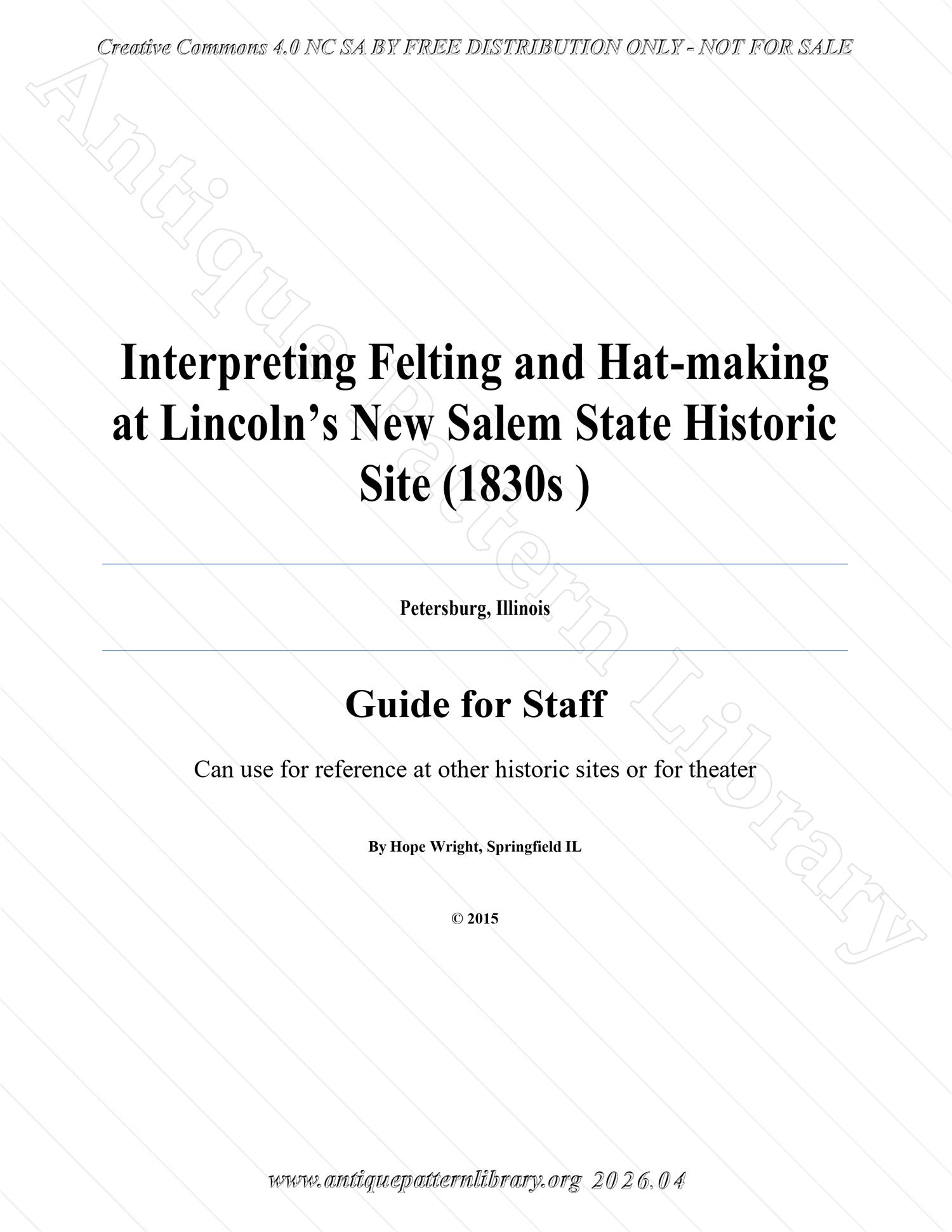 Q-HW001 Interpreting Felting and Hat-Making at Lincoln's New Salem State Historic Site (1830s)